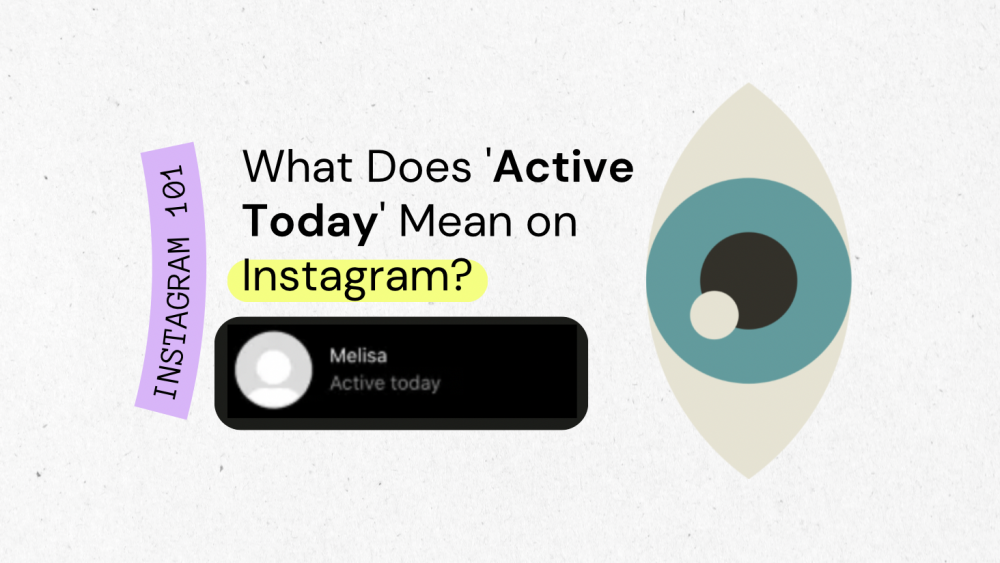 What Does 'Active Today' Mean on Instagram?