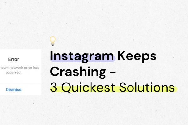 Why Does My Instagram Keep Crashing?